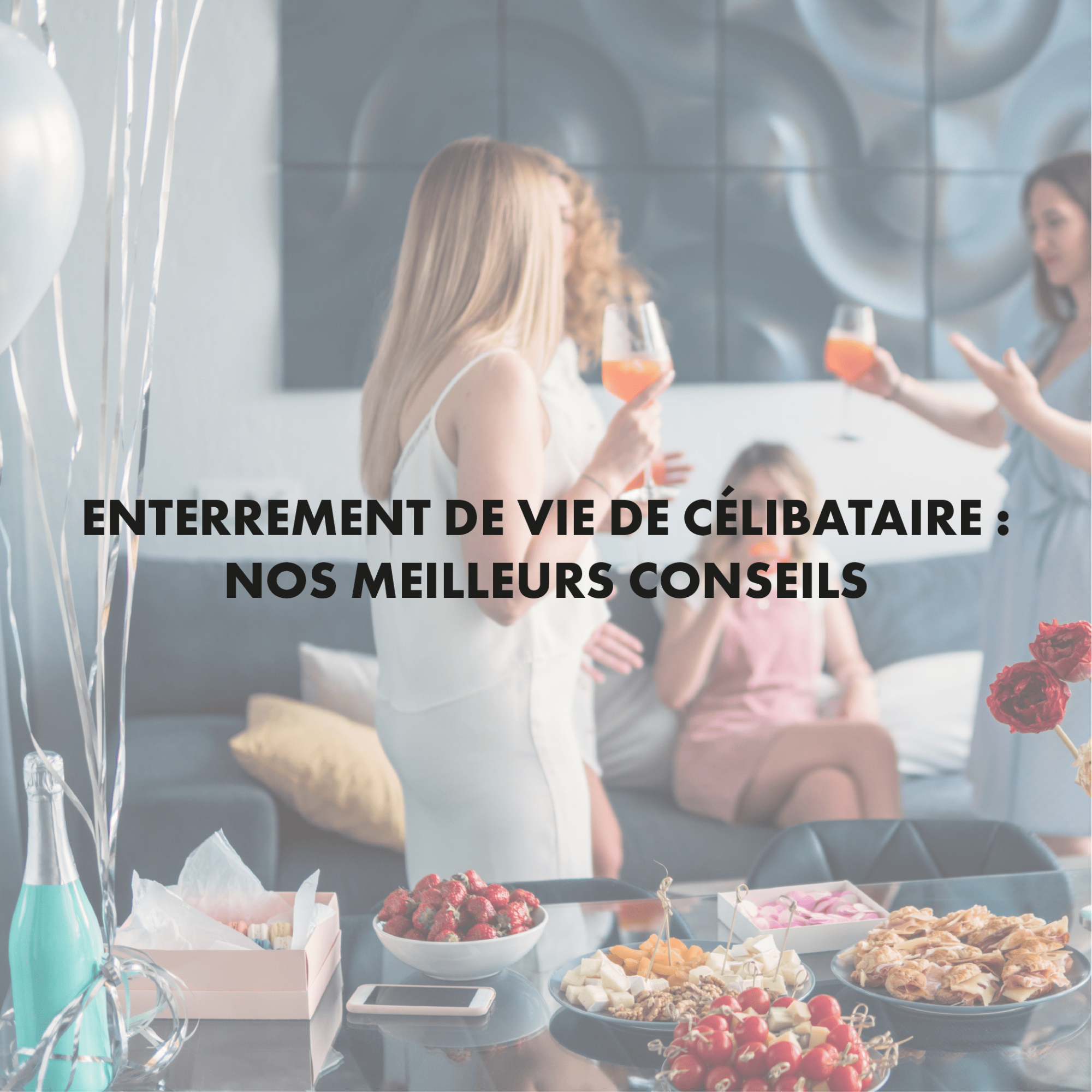 Maison du Mariage Article Enterrement de vie de célibataire