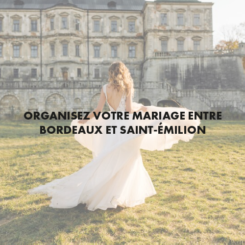 Maison du Mariage Article Se Marier Entre Bordeaux Et Saint-Emilion