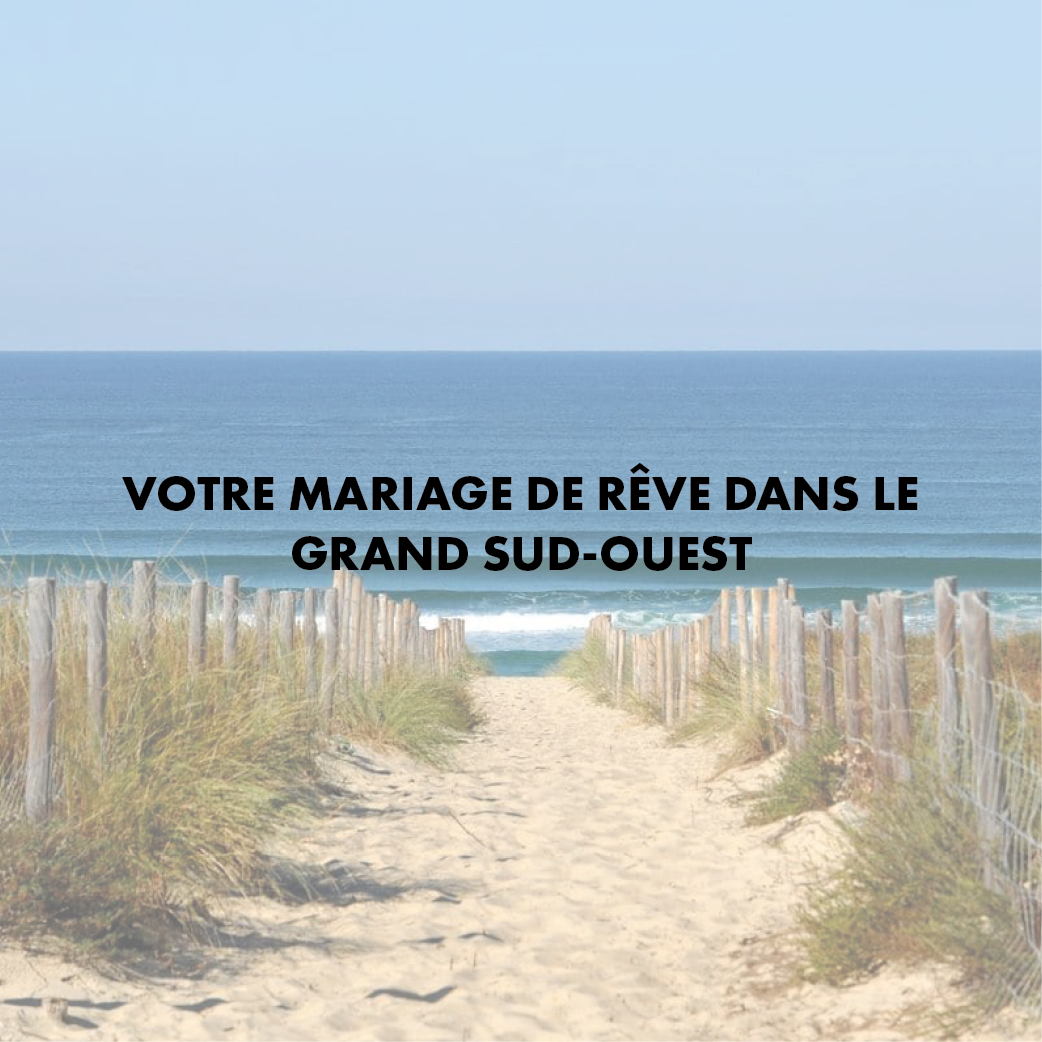 Se marier dans le grand sud-ouest